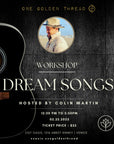 2.22.25 - DREAM SONGS: Workshop