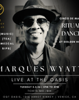 5.5.26 Marques Wyatt x Ritual Dance: Cinco De Mayo Live at the Oasis