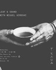 Leaf & Sound with Miguel Hiroshi