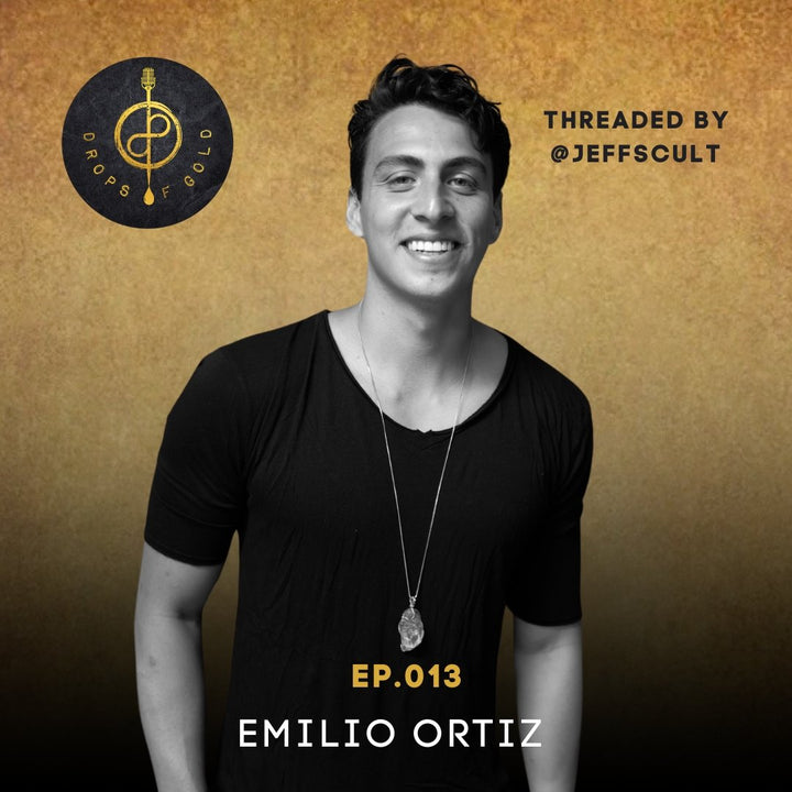 EPISODE #013 WITH EMILIO ORTIZ - Synthesizing Titans of Transformation