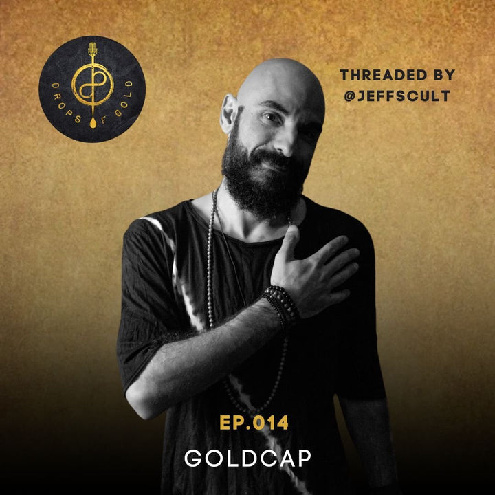 EPISODE #014 WITH GOLDCAP - Goldcap Intimate & Unplugged: The Story Behind The Sound