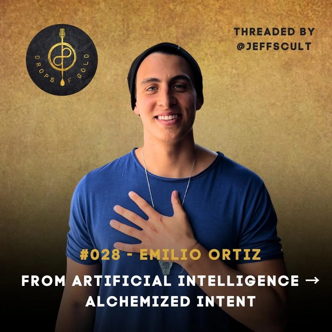EPISODE #028 WITH EMILIO ORTIZ - From Artificial Intelligence → Alchemized Intent