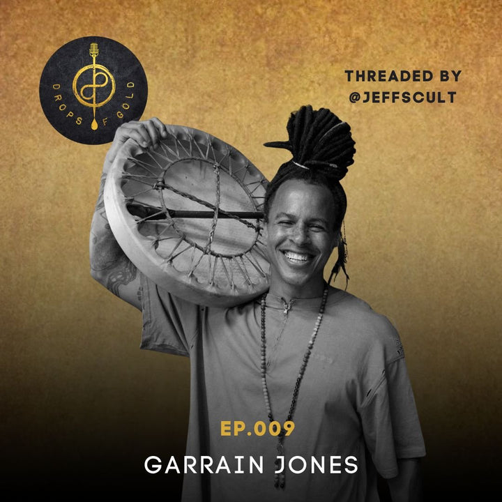 EPISODE #009 WITH GARRAIN JONES - How to Be A Harmonized Human: Embodied, Expressed, & Free