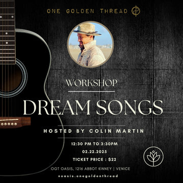 2.22.25 - DREAM SONGS: Workshop