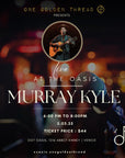 5.3.25 - Murray Kyle - Live @ The Oasis