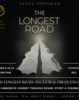 4.16.26 The Longest Road: Ancestral Frequencies | An Immersive Journey Through Sound, Story & Ceremony